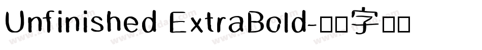 Unfinished ExtraBold字体转换